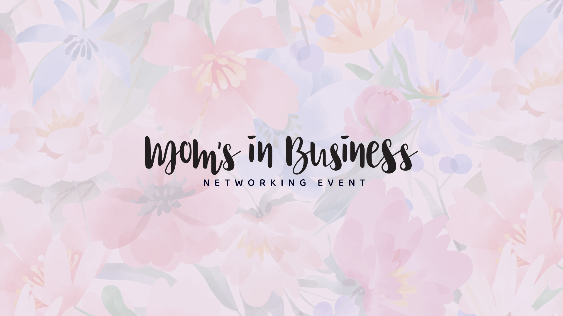 Mom's in Business: Networking Event